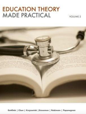 Education Theory Made Practical (Volume 2): An ALiEM Faculty Incubator eBook Project - MED-TAC International Corp.