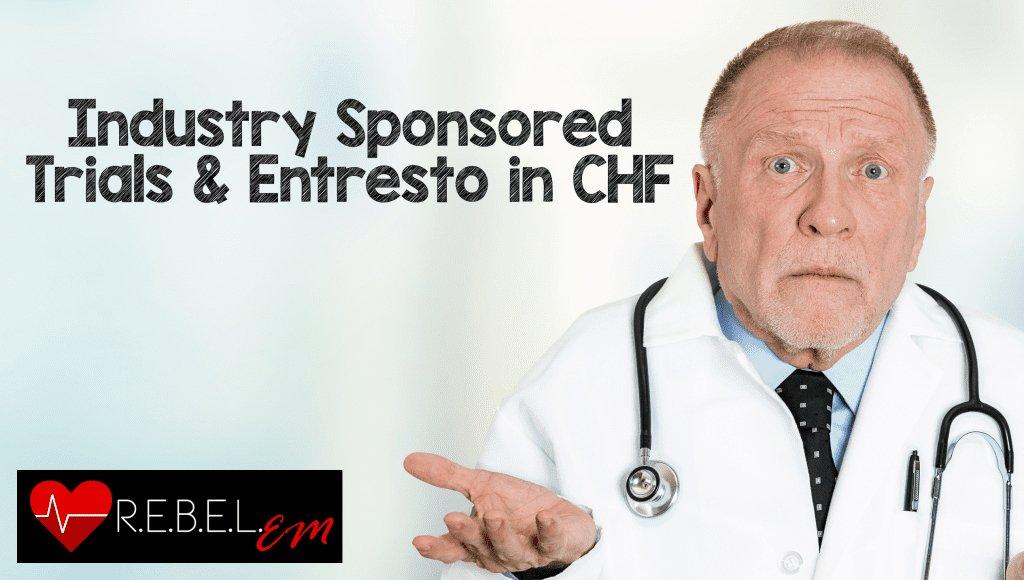 Industry Sponsored Trials and Entresto in CHF