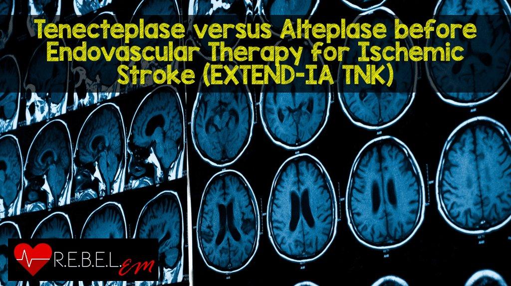 Tenecteplase versus Alteplase before Endovascular Therapy for Ischemic Stroke (EXTEND-IA TNK) - MED-TAC International Corp.