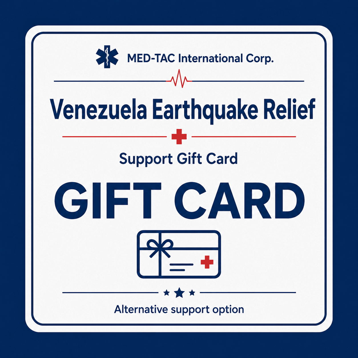 Venezuela Earthquake Medical Relief Gift Card - MED-TAC International Corp.