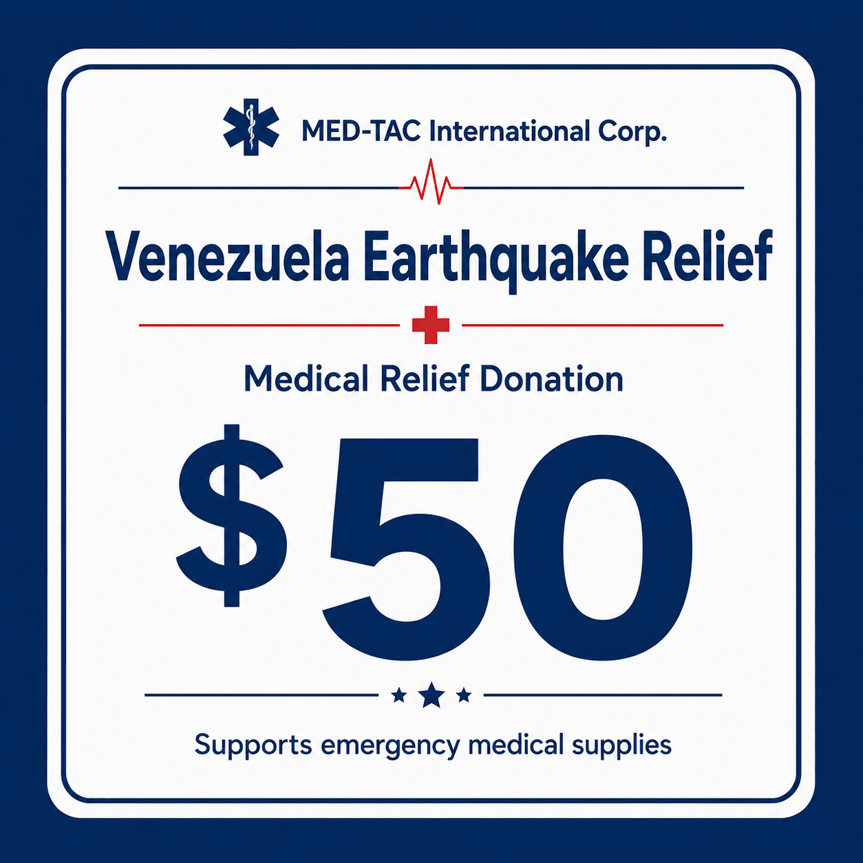 Venezuela Earthquake Relief - $50 Donation - MED-TAC International Corp.